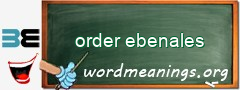 WordMeaning blackboard for order ebenales